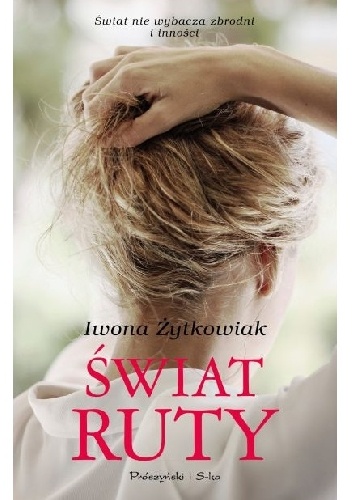 Okładka: Iwona Małgorzata Żytkowiak - Świat Ruty