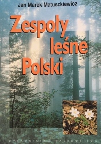 Okładka: Jan Marek Matuszkiewicz - Zespoły leśne Polski