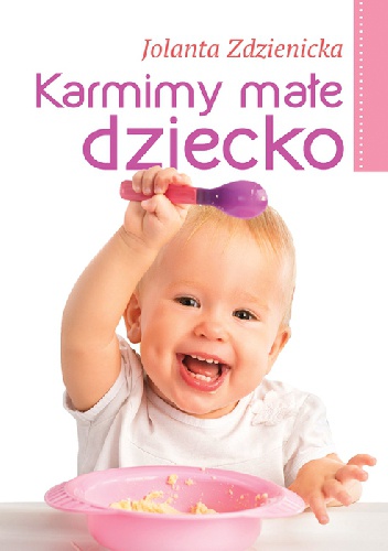 Okładka: Jolanta Zdzienicka - Karmimy małe dziecko