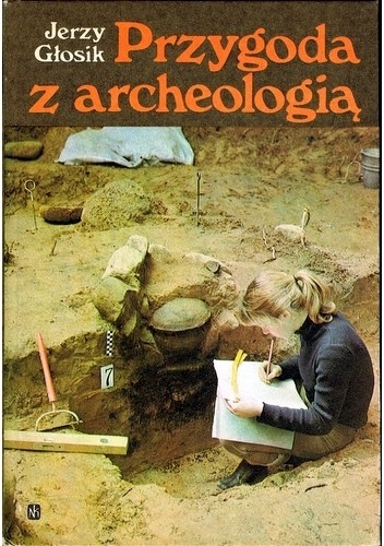 Okładka: Jerzy Głosik - Przygoda z archeologią