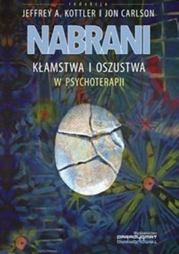 Okładka: Jon Carlson - Nabrani. Kłamstwa i oszustwa w psychoterapii