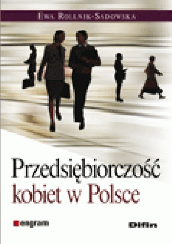 Okładka: Ewa Rollnik-Sadowska - Przedsiębiorczość kobiet w Polsce