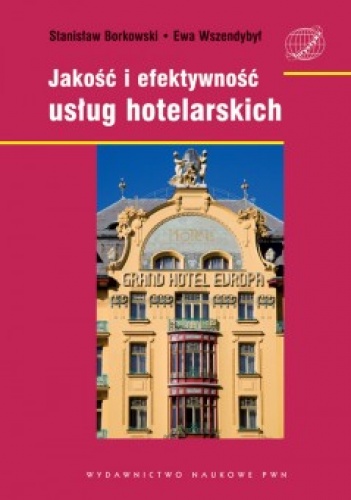 Okładka: Stanisław Borkowski - Jakość i efektywność usług hotelarskich