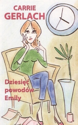 Okładka: Carrie Gerlach - Dziesięć powodów Emily