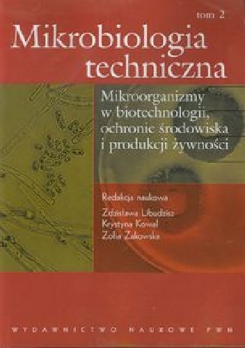 Okładka: Zdzisława Libudzisz - Mikrobiologia techniczna Tom 2