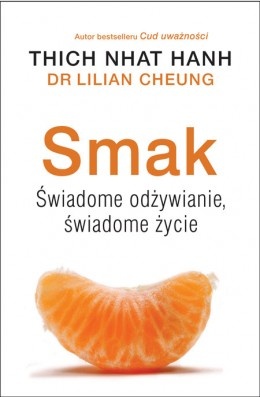 Okładka: Thích Nhất Hạnh - Smak. Świadome odżywianie, świadome życie