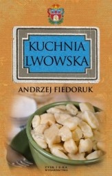 Okładka: Andrzej Fiedoruk - Kuchnia lwowska
