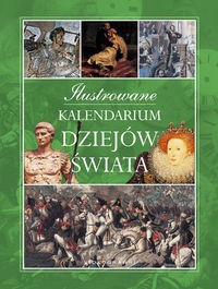 Okładka:  praca zbiorowa - Ilustrowane kalendarium dziejów świata