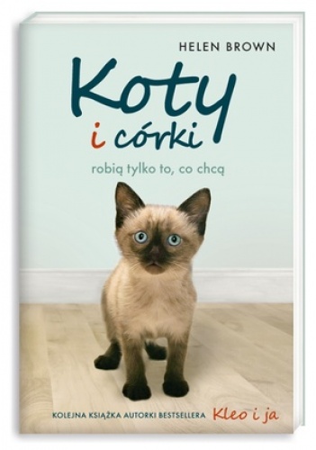 Okładka: Helen Brown - Koty i córki robią tylko to, co chcą