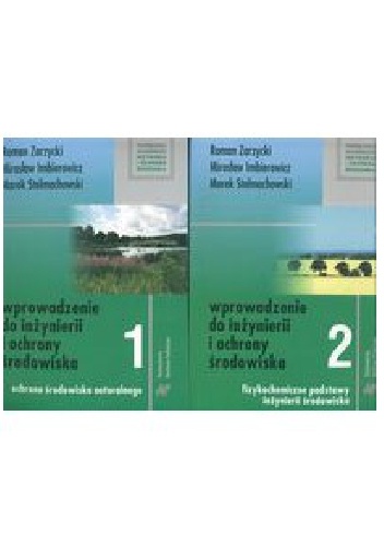 Okładka: Roman Zarzycki - WPROWADZENIE DO INŻYNIERII I OCHRONY ŚRODOWISKA.  TOM II