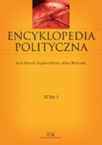 Okładka: Adam Wielomski - Encyklopedia polityczna Tom 1