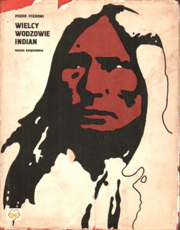 Okładka: Piero Pieroni - Wielcy Wodzowie Indian