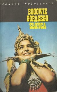 Okładka: Janusz Wolniewicz - Bogowie gorącego słońca