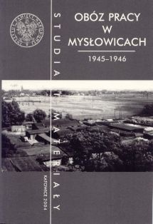 Okładka: Wacław Dubiański - Obóz Pracy w Mysłowicach w latach 1945–1946