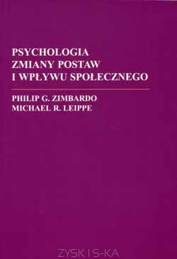 Okładka: Philip G. Zimbardo - Psychologia zmiany postaw i wpływu społecznego