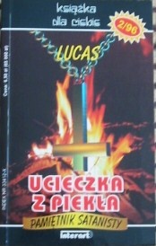 Okładka:  Lucas - Ucieczka z piekła : pamiętnik satanisty