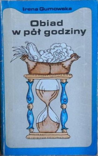 Okładka: Irena Gumowska - Obiad w pół godziny