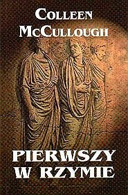 Okładka: Colleen McCullough - Pierwszy w Rzymie