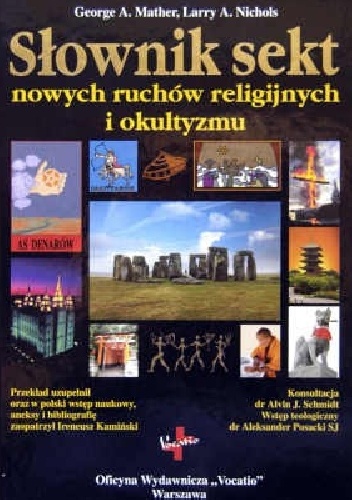Okładka: George Mather - Słownik sekt, nowych ruchów religijnych i okultyzmu