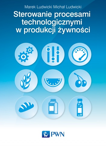 Okładka: Marek Ludwicki - Sterowanie procesami technologicznymi w produkcji żywności