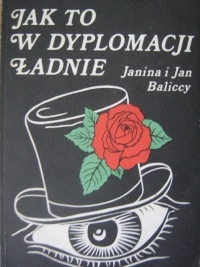 Okładka: Jan Balicki - Jak to w dyplomacji ładnie