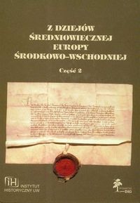 Okładka: Jan Tyszkiewicz - Z dziejów średniowiecznej Europy Środkowo-Wschodniej część 2