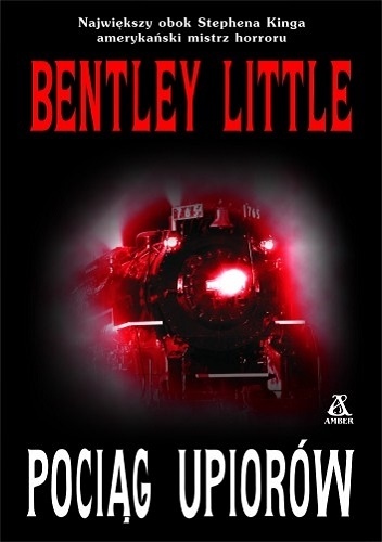 Okładka: Bentley Little - Pociąg upiorów