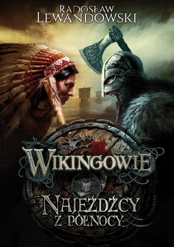Okładka: Radosław Lewandowski - Wikingowie. Najeźdźcy z Północy