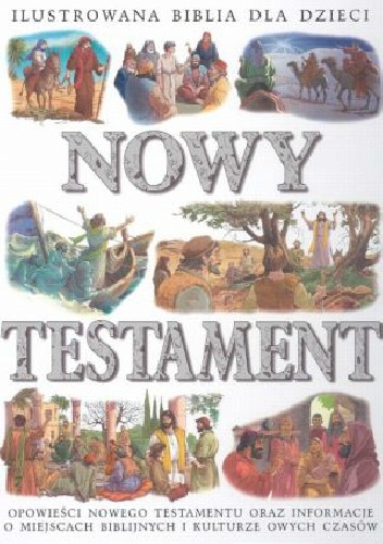 Okładka:  - Ilustrowana Biblia dla dzieci. Nowy Testament