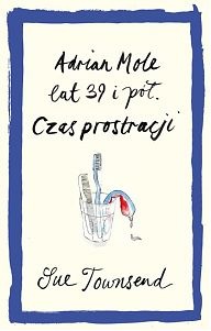 Okładka: Sue Townsend - Adrian Mole lat 39 i pół. Czas prostracji