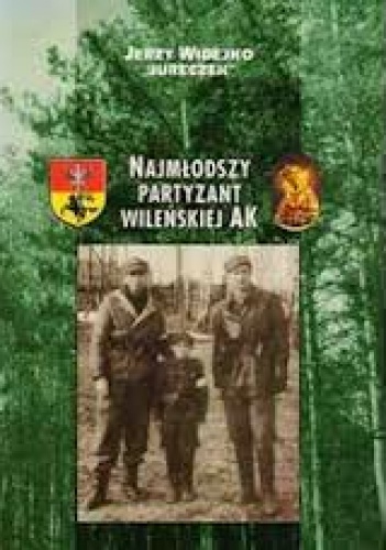 Okładka: Jerzy Widejko - Najmłodszy partyzant Wileńskiej AK