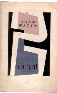 Okładka: Adam Ważyk - Labirynt