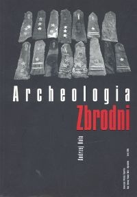Okładka: Andrzej Kola - Archeologia zbrodni. Oficerowie polscy na cmentarzu ofiar NKWD w Charkowie