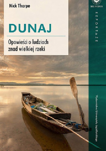 Okładka: Nick Thorpe - Dunaj. Opowieści o ludziach znad wielkiej rzeki