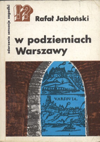 Okładka: Rafał Jabłoński - W podziemiach Warszawy