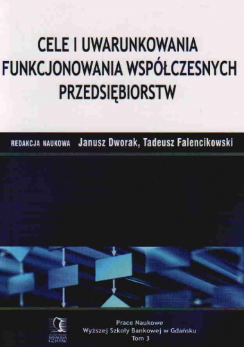 Okładka: Tadeusz Falencikowski - Cele i uwarunkowania funkcjonowania współczesnych przedsiębiorstw