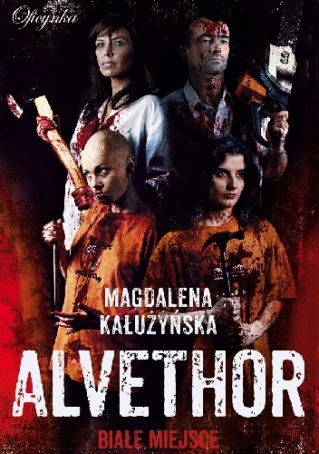 Okładka: Magdalena Maria Kałużyńska - Alvethor. Białe miejsce