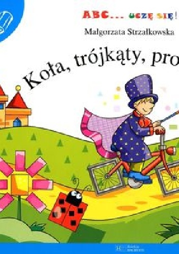 Okładka: Małgorzata Strzałkowska - ABC Uczę się. Koła, trójkąty, prostokąty