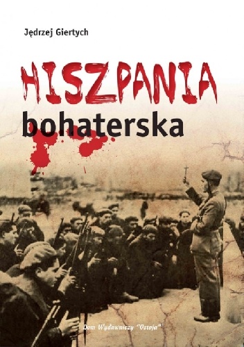 Okładka: Jędrzej Giertych - Hiszpania Bohaterska