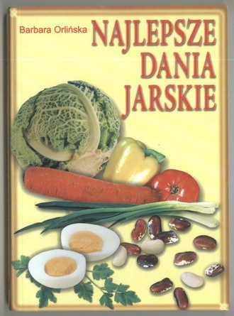 Okładka: Barbara Orlińska - Najlepsze dania jarskie