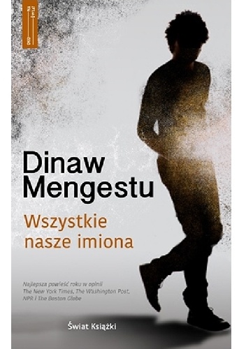 Okładka: Dinaw Mengestu - Wszystkie nasze imiona