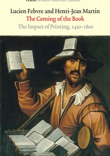 Okładka: Lucien Febvre - The Coming of the Book: The Impact of Printing, 1450-1800