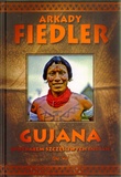 Okładka: Arkady Fiedler - Gujana. Spotkałem szczęśliwych Indian