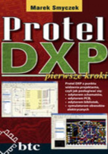 Okładka: Marek Smyczek - Protel DXP pierwsze kroki