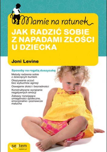 Okładka: Joni Levine - Mamie na ratunek. Jak radzić sobie z napadami złości u dziecka