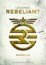 Okładka: Marie Lu - Legenda. Rebeliant