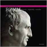 Okładka: Tony Allan - Rzym: życie, legendy, sztuka