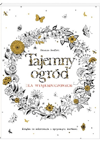 Okładka: Johanna Basford - Tajemny ogród dla wtajemniczonych