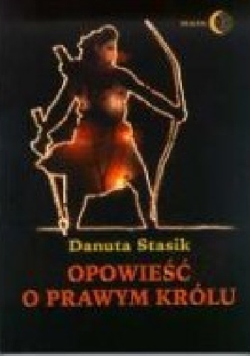 Okładka: Danuta Stasik - Opowieść o prawym królu. Tradycja Ramajany w literaturze hindi