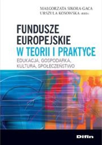 Okładka: Małgorzata Sikora-Gaca - Fundusze europejskie w teorii i praktyce